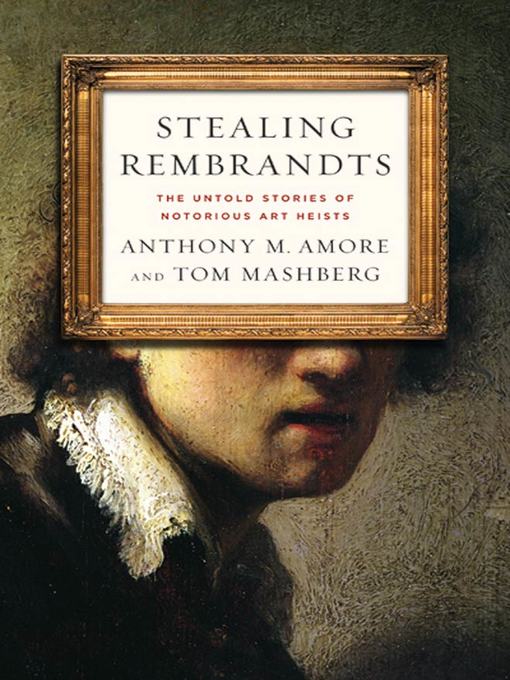 Title details for Stealing Rembrandts by Anthony M. Amore - Wait list